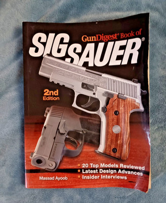 Gun Digest Book of SIG-Sauer By Massad Ayoob 2nd Edition Paperback ACCEPTABLE