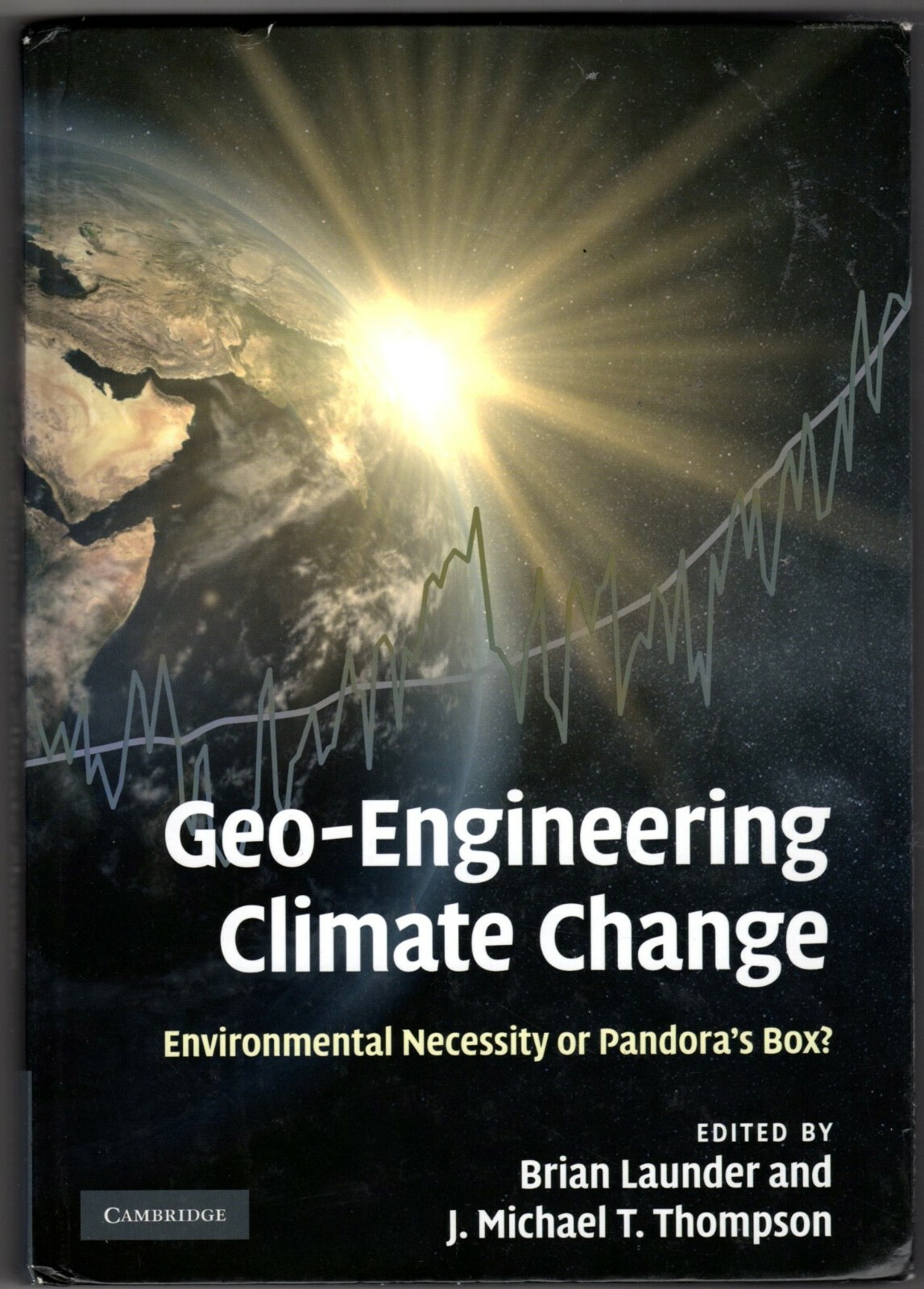 Geo-Engineering Climate Change : Environmental Necessity or Pandora's Box?  by J. Michael T. Thompson (2009, Hardcover) for sale online | eBay