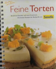 Backen ist Liebe Sanella feine Torten 2002 auf 127 Seiten