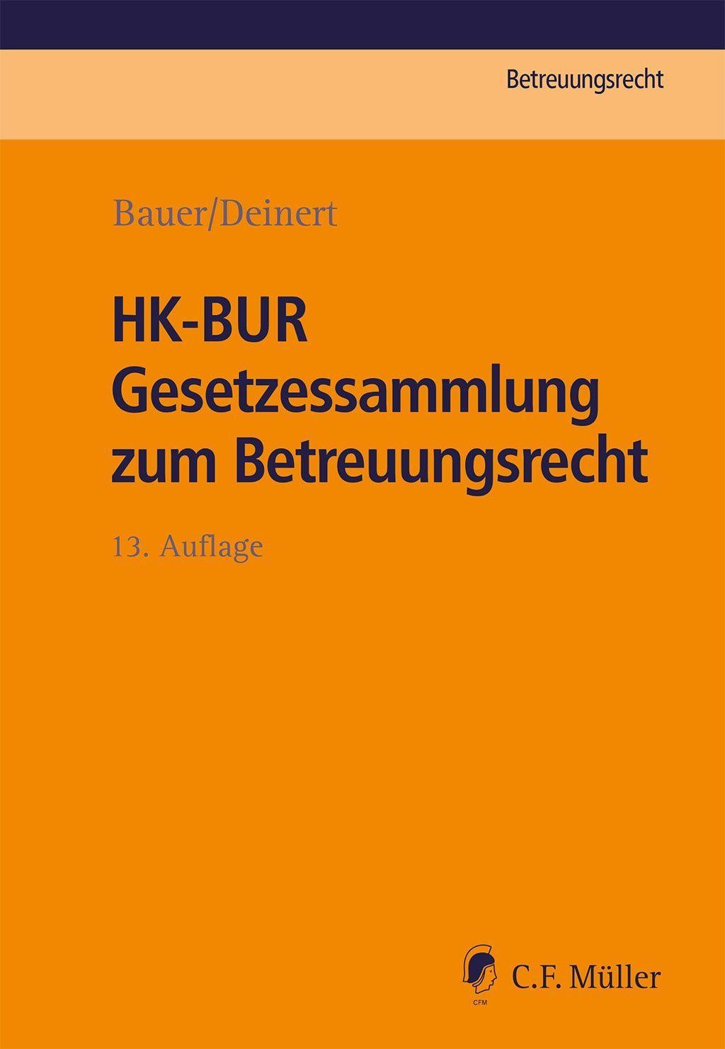 HK-BUR Gesetzessammlung zum Betreuungsrecht Horst Deinert