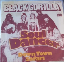 Black Gorilla, Soul Dancer ~ 1978 German Ariola 45 +PS