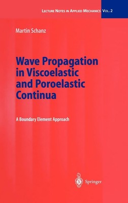 Wave Propagation in Viscoelastic and Poroelastic Continua | M. Schanz | Englisch