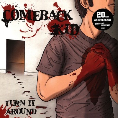 Comeback Kid - Turn It Around Red / White Vinyl Edition (2003 - US - Reissue)
