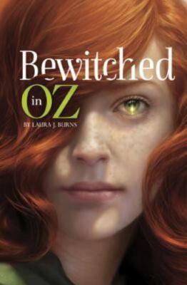 Bewitched in Oz by Laura J. Burns (Paperback)