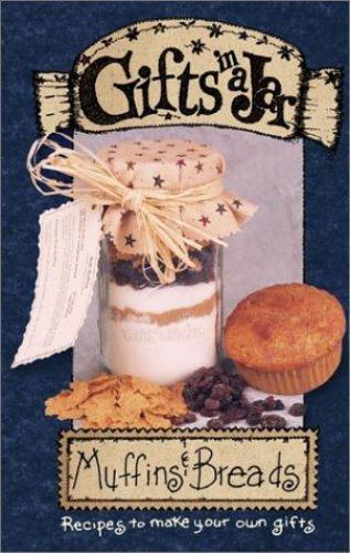 Gifts in a Jar, Muffins and Breads by G and R Publishing Staff (2003, Trade Paperback)