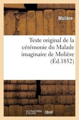 MOLIERE - Originaltext von Molires kranker imaginärer Zeremonie - Neu - J555z