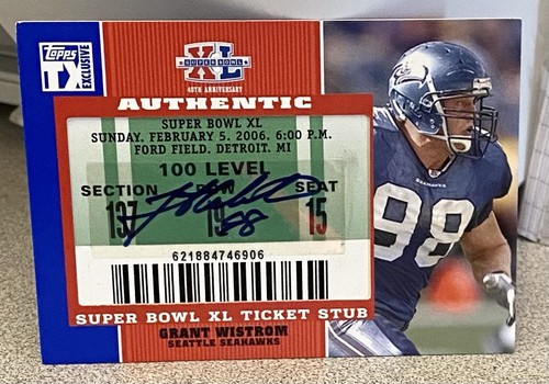 GRANT WISTROM 2007 Topps Super Bowl XL Ticket Stub Authentic #SB-GW Autographed - Picture 1 of 4