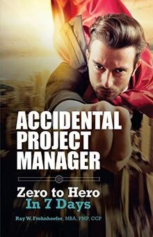 Accidental Project Manager: Zero to Hero in 7 Days ... | Buch | Zustand sehr gut