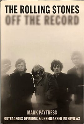 The ''Rolling Stones'': Off the Record by Paytress, Mark Hardback Book The Fast