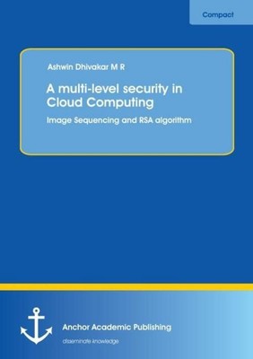 A multi-level security in Cloud Computing: Image Sequencing  ... 9783954893119