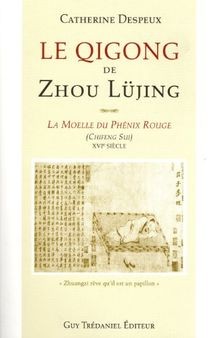 Le Qi Gong de Zhou Lüjing - La moëlle du phénix rou... | Buch | Zustand sehr gut