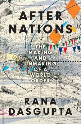 After Nations by Rana Dasgupta - 9780008639747