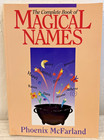 Llewellyn's Modern Witchcraft Ser.: Complete Book of Magical Names by Phoenix...