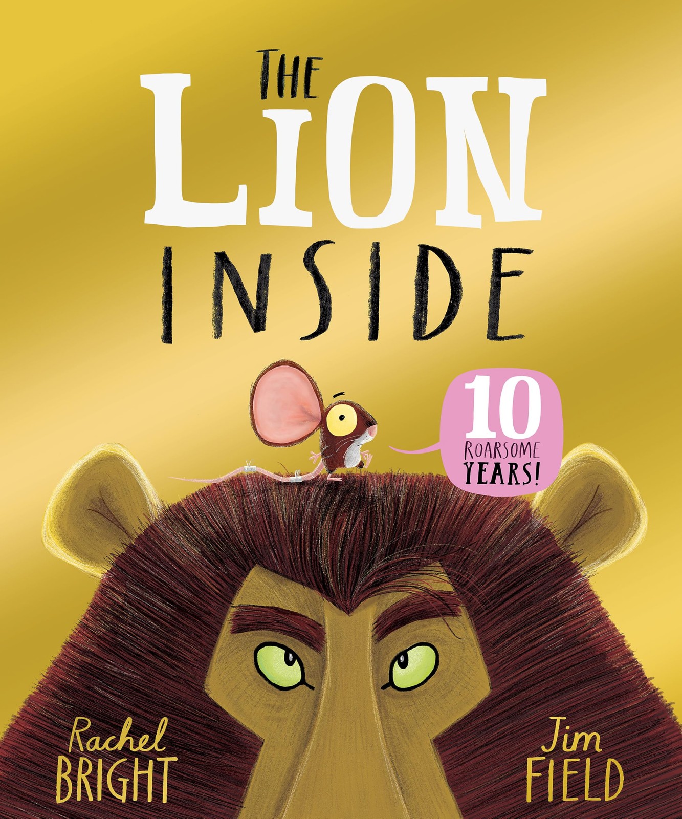 The Lion Inside 10Th Anniversary Edition : From The World Of & Jim Field Rachel Bright - Image 7