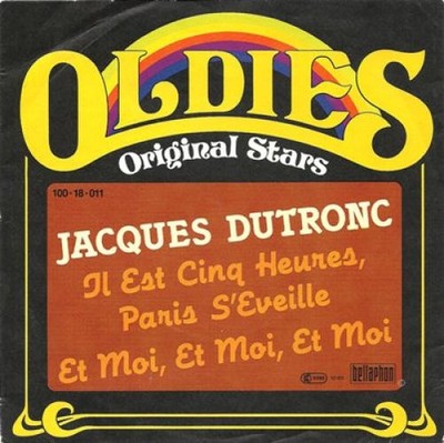 Jacques Dutronc - Il Est Cinq Heures, Paris S'Eveille / Et Moi, Et Moi, Et Moi (