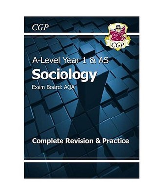 A-Level Sociology: AQA Year 1 & AS Complete Revision & Practice, CGP Books