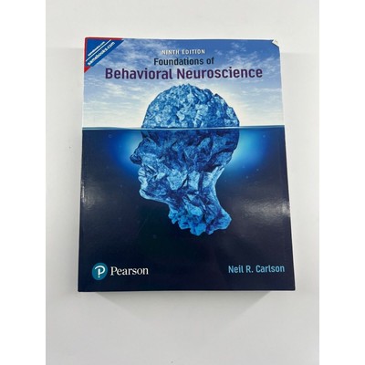 Foundations of Behavioral Neuroscience by Neil R. Carlson 9th Edition Book