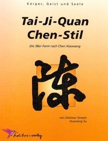 Tai-Ji-Quan Chen-Stil: Die 38er Form nach Chen Xiaowang ... | Buch | Zustand gut