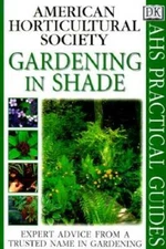 American Horticultural Society Practical Guides: Gardening In Shade - GOOD