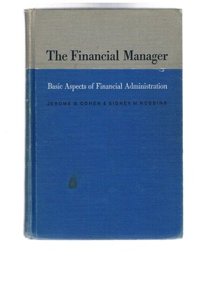 The Financial Manager (Basic Aspects of Financial Administration)