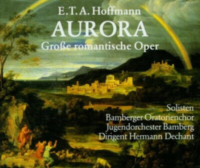    OPER   Ernst Theodor Amadeus Hoffmann   AURORA   3CD    Neuwertig