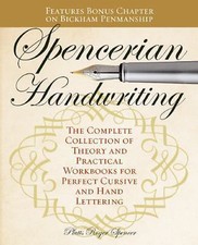 Spencerian Handwriting : The Complete Collection of Theory and Practical ...