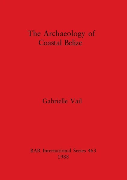 The Archaeology Of Coastal Belize Gabrielle Vail Taschenbuch Englisch 1988-image