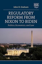 John D. Graham Regulatory Reform from Nixon to Biden (Hardback) (UK IMPORT)