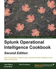 Splunk Operational Intelligence Cookbook - Second Edition [Paperback] R. Johnson