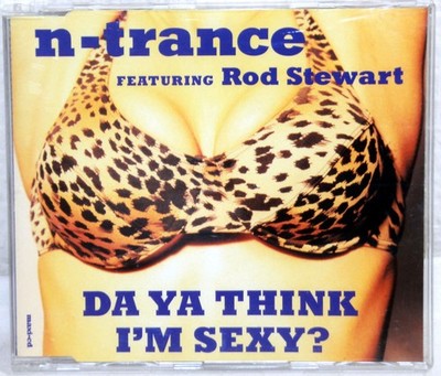 Single-CD N-TRANCE feat. Rod Stewart - Da Ya Think i`m Sexy?