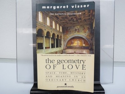 The Geometry of Love : Space Time Mystery and Meaning in an Ordinary - GOOD