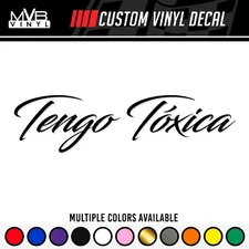 Tengo Tóxica Vinyl Decal Sticker Meme Text Car Window