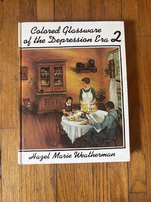 1977 Colored Glassware of the Depression Era/Book 2 by Hazel Marie Weatherman