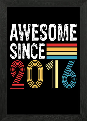 Awesome Since 2016 Framed Wall Art Poster Canvas Print Picture