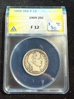 1909 BARBER QUARTER  ANACS F 12 407