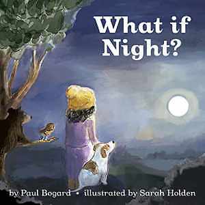 What if Night - Hardcover by Paul Bogard in Very Good Condition