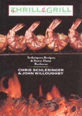 The Thrill of the Grill: Techniques, Recipes,  Down-Home Barbecue - VERY GOOD