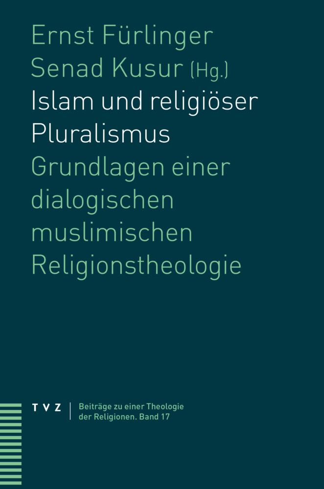 Thumbnail - Islam Und Religiöser Pluralismus | Ernst Fürlinger (u. A.) | Deutsch |