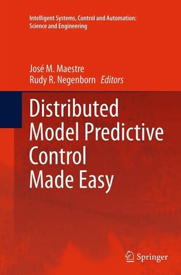 Rudy R. Negenborn (u. a.) | Distributed Model Predictive Control Made Easy