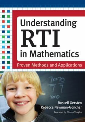 Understanding RTI in Mathematics: Proven Methods and Applications by Gersten, R