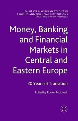 Money, Banking and Financial Markets in Central and Eastern E... - 9781349312115
