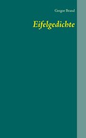 Eifelgedichte Gregor Brand Taschenbuch 80 S. Deutsch 2019 Books On Demand Gmbh