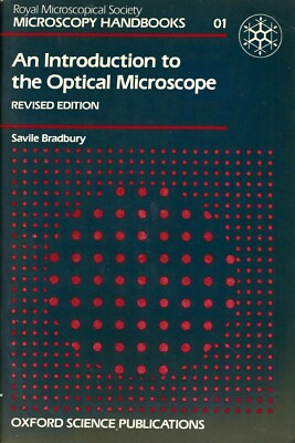 Einführung in das optische Mikroskop (RMS-Mikroskopie-Handbücher) - überarbeitete Auflage