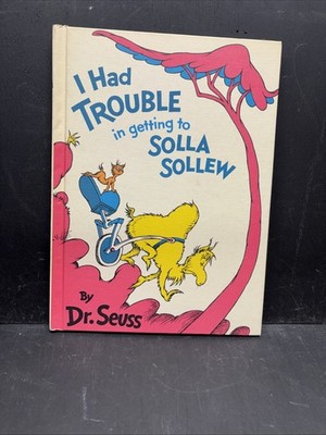 I Had Trouble in Getting to Solla Sollew 1965 HC Book Club Edition Dr. Seuss