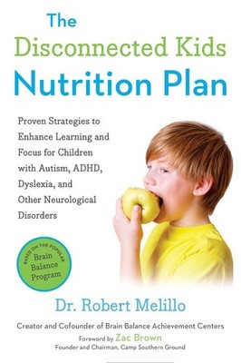 The Disconnected Kids Nutrition Plan: Proven Strategies to Enhance Learning ...