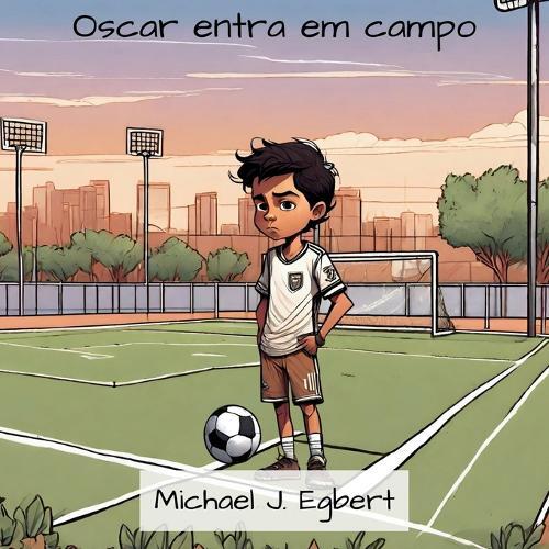 Michael J Egbert Michael J. Egbert Oscar entra em campo (Tascabile)