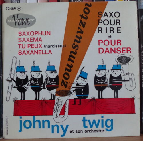 JOHNNY TWIG ET SON ORCHESTRE SAXO POUR RIRE ET POUR DANSER SAXOPHUN  FRENCH EP - Foto 1 di 1