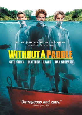 WITHOUT A PADDLE (032429287687)