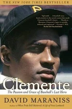 Clemente: The Passion and Grace of Baseball's Last Hero - Paperback - VERY GOOD