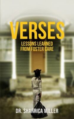 Verses: Lessons Learned From Foster Care, Miller, Dr. Sharrica, New Book